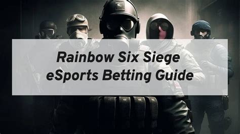rainbow six siege betting|Rainbow 6 Betting .